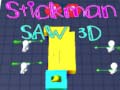 Joc Stickman Fierăstrău 3D on-line