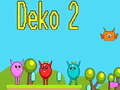 Joc Deko 2 on-line