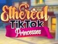 Joc Prințese Etheare de TikTok on-line