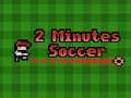 Joc Fotbal în 2 minute on-line