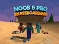 Joc Noob și Pro Skateboarding on-line Joc Noob și Pro Skateboarding on-line