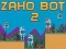 Joc Zaho Bot 2 on-line