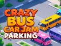 Joc Parcare nebună cu blocaj auto cu autobuze on-line