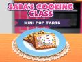 Joc Clasa de Gătit a Sarei: Mini Pop-Tarts on-line