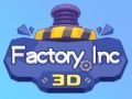 Joc Fabrica Inc 3D on-line Joc Fabrica Inc 3D on-line