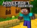 Joc Aventura cu elicopterul în Minecraft on-line