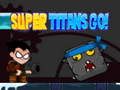 Joc Super Titani, Haide! on-line