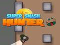 Joc Super Smash Vânător on-line