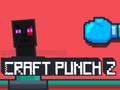 Joc Craft Punch 2 on-line