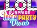 Joc LOL Surprise Insta Party Divas on-line