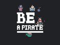 Joc Fii un pirat on-line