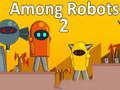 Joc Printre Roboți 2 on-line