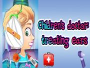 Joc Doctorul copiilor: tratarea urechilor on-line