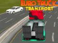 Joc Euro Truck Transport Vehicule Grele on-line