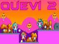 Joc Quevi 2 on-line