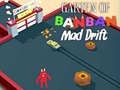 Joc Garten of BanBan: Drift Nebun on-line