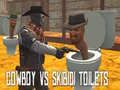 Joc Cowboy vs Toalete Skibidi on-line Joc Cowboy vs Toalete Skibidi on-line