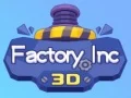 Joc Fabrica Inc 3D on-line Joc Fabrica Inc 3D on-line