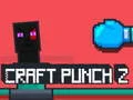 Joc Craft Punch 2 on-line
