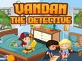 Joc Vandan detectivul on-line
