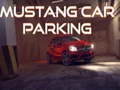 Joc Parcarea mașinii Mustang on-line