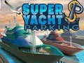 Joc Parcare Super Yacht on-line