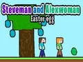 Joc Steveman și Alexwoman: Ou de Paște on-line Joc Steveman și Alexwoman: Ou de Paște on-line