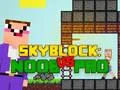 Joc Noob vs Pro Skyblock on-line Joc Noob vs Pro Skyblock on-line