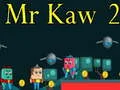 Joc Domnul Kaw 2 on-line