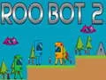 Joc Roo Bot 2 on-line Joc Roo Bot 2 on-line