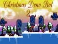 Joc Crăciun Deno Bot 2 on-line Joc Crăciun Deno Bot 2 on-line
