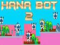 Joc Hana Bot 2 on-line