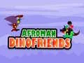 Joc Afroman Prieteni Dino on-line