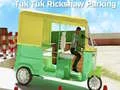 Joc Parcare Tuk Tuk Rikshaw on-line