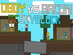 Joc Obby vs Bacon: MCSkyblock on-line Joc Obby vs Bacon: MCSkyblock on-line