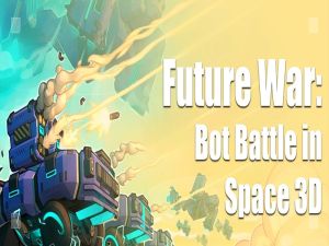 Joc Viitorul Război: Bot Battle in Space 3D on-line
