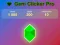 Joc Gem Clicker Pro on-line