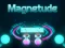 Joc Magnetudine on-line
