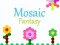 Joc Fantasie Mozaic on-line Joc Fantasie Mozaic on-line