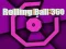 Joc Bola rulantă 360 on-line