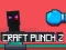 Joc Craft Punch 2 on-line