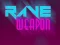Joc Arma Rave on-line