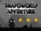 Joc Aventurile în Lumea Umbrelor on-line