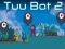 Joc Tuu Bot 2 on-line