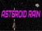 Joc Ploaie de asteroizi on-line