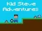 Joc Aventurile lui Kid Steve on-line