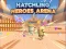 Joc Arena Eroilor Hatchling on-line