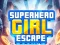 Joc Evadarea Fetei Supereroine on-line
