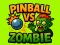 Joc Pinball VS Zombie on-line