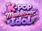 Joc K-pop Makeover Idol on-line